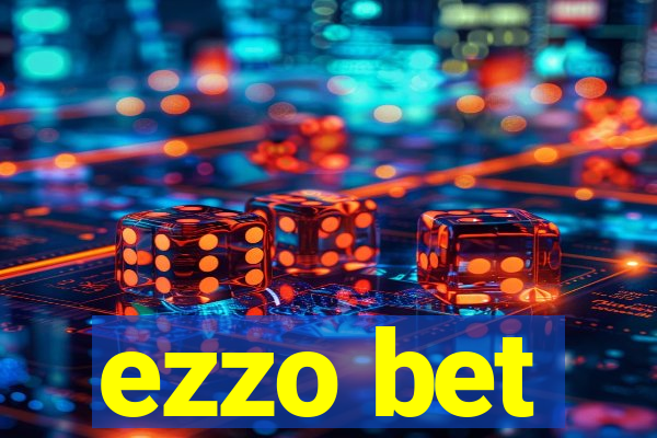 ezzo bet